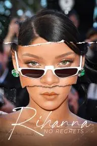 Rihanna: No Regrets_peliplat