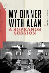 My Dinner with Alan: A Sopranos Session_peliplat