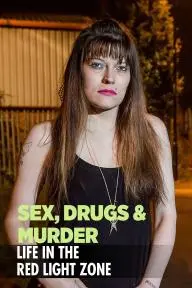 Sex, Drugs & Murder: Life in the Red Light Zone_peliplat