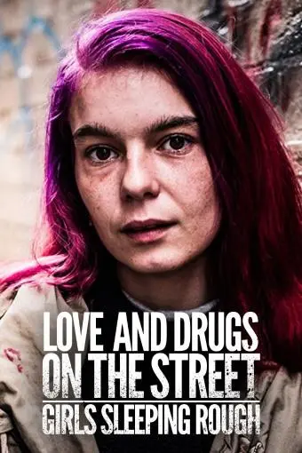 Love and Drugs on the Street: Girls Sleeping Rough_peliplat