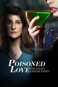 Poisoned Love: The Stacey Castor Story_peliplat