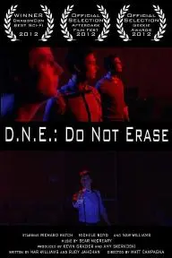 D.N.E.: Do Not Erase_peliplat