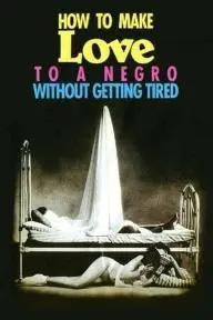 How to Make Love to a Negro Without Getting Tired_peliplat