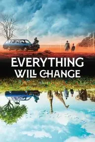 Everything Will Change_peliplat