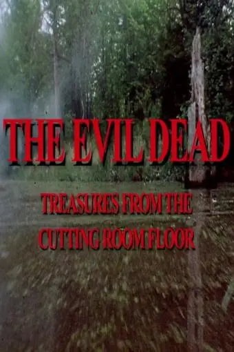 The Evil Dead: Treasures from the Cutting Room Floor_peliplat
