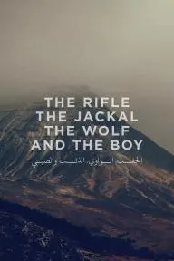 The Rifle, the Jackal, the Wolf, and the Boy_peliplat