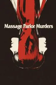 Massage Parlor Murders!_peliplat