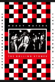 Muddy Waters and the Rolling Stones: Live at the Checkerboard Lounge 1981_peliplat