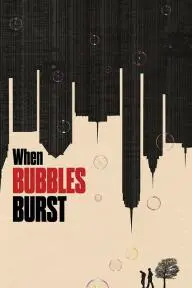 When Bubbles Burst_peliplat