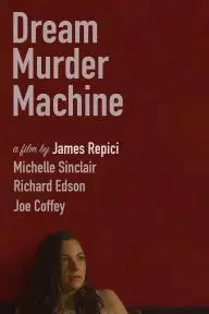 Dream Murder Machine_peliplat