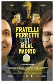 Fratelli Ferretti contro Real Madrid_peliplat