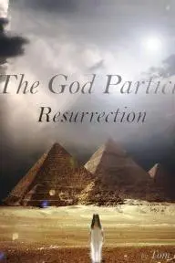 The God Particle: Resurrection_peliplat