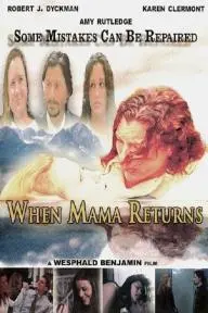 When Mama Returns_peliplat