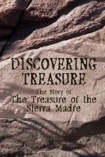 Discovering Treasure: The Story of the Treasure of the Sierra Madre_peliplat