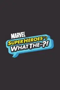 Marvel Super Heroes: What the--?!_peliplat