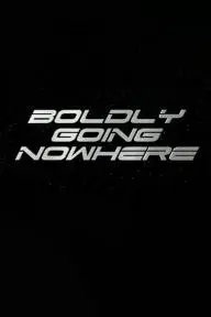 Boldly Going Nowhere_peliplat