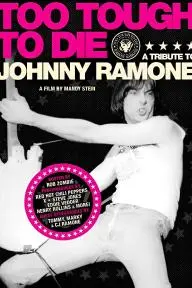 Too Tough to Die: A Tribute to Johnny Ramone_peliplat