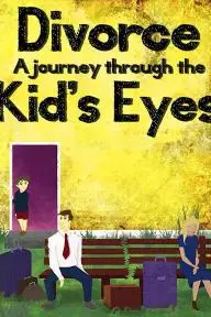 Divorce: A Journey Through the Kids' Eyes_peliplat