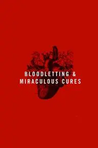 Bloodletting & Miraculous Cures_peliplat