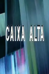 Caixa Alta_peliplat