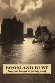 Boom and Bust: America's Journey on the Erie Canal_peliplat