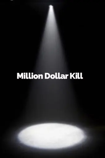 Million Dollar Kill_peliplat