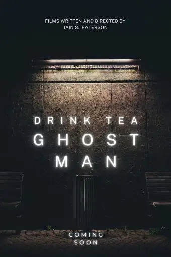 Drink Tea Ghost Man_peliplat