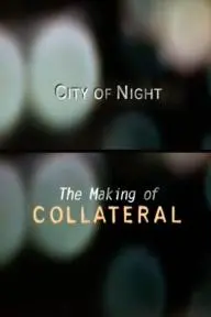 City of Night: The Making of 'Collateral'_peliplat
