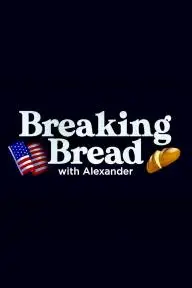 Breaking Bread with Alexander_peliplat