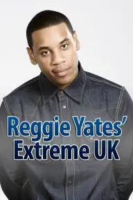 Reggie Yates' Extreme UK_peliplat