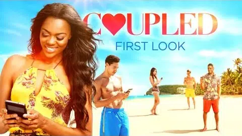 Love, Lust, Drama, and Heartbreak -- 'Coupled' Will Be Your New Reality TV Obsession!