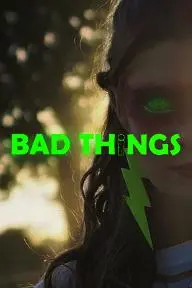 Bad Things_peliplat