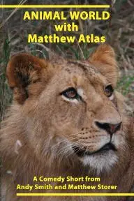 Animal World with Matthew Atlas_peliplat