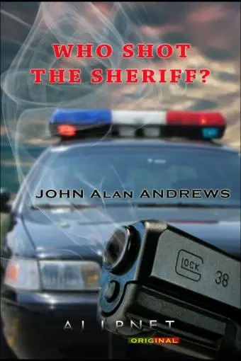Who Shot the Sheriff?_peliplat