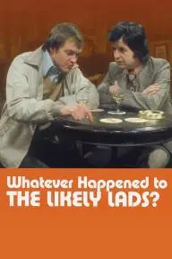 Whatever Happened to the Likely Lads?_peliplat
