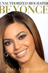 Unauthorized Biography Beyonce: Baby and Beyond_peliplat