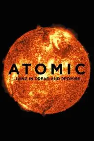Atomic: Living in Dread and Promise_peliplat