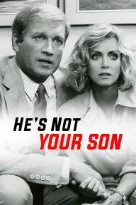He's Not Your Son_peliplat