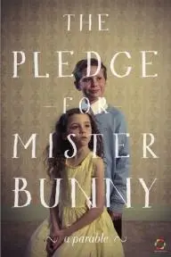 The Pledge for Mister Bunny_peliplat