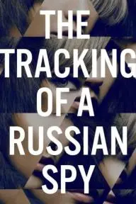 The Tracking of a Russian Spy_peliplat