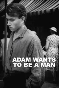 Adam Wants to Be a Man_peliplat
