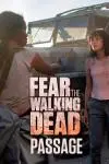 Fear the Walking Dead: Passage_peliplat
