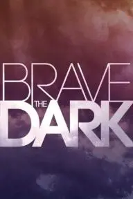 Brave the Dark_peliplat