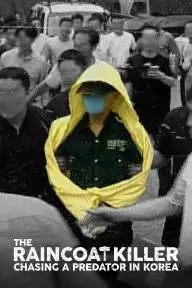 The Raincoat Killer: Chasing a Predator in Korea_peliplat