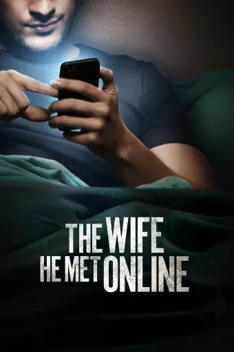 The Wife He Met Online_peliplat