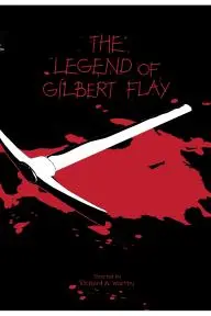 The Legend of Gilbert Flay_peliplat