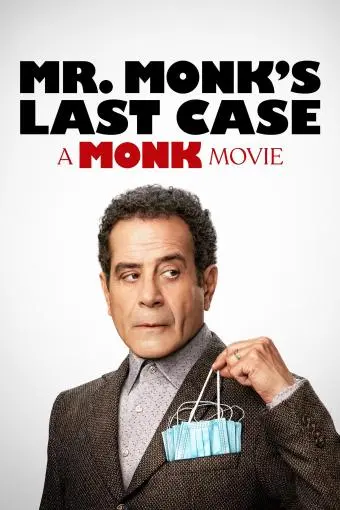 Mr. Monk's Last Case: A Monk Movie_peliplat