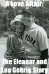 A Love Affair: The Eleanor and Lou Gehrig Story_peliplat