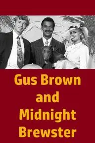 Gus Brown and Midnight Brewster_peliplat