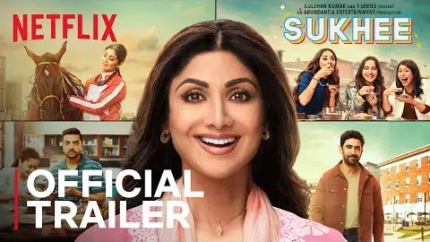 Sukhee | Official Trailer | Now Streaming | Shilpa Shetty | Kusha Kapila | Netflix India